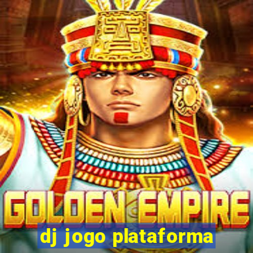 dj jogo plataforma